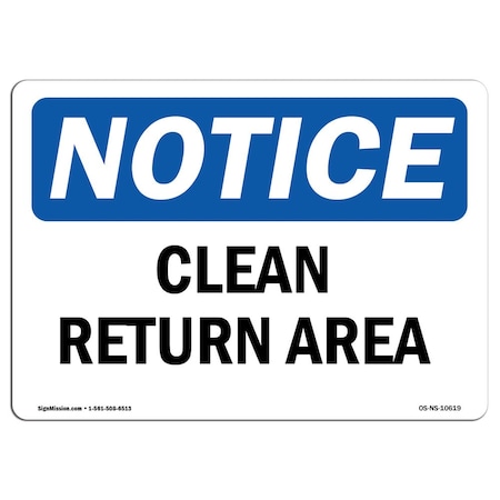 Signmission OSHA Notice, 3.5" Height, Clean Return Area Sign, 5" X 3.5", Landscape OS-NS-D-35-L-10619